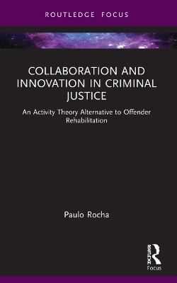 Collaboration and Innovation in Criminal Justice