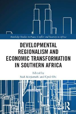 Developmental Regionalism and Economic Transformation in Southern Africa