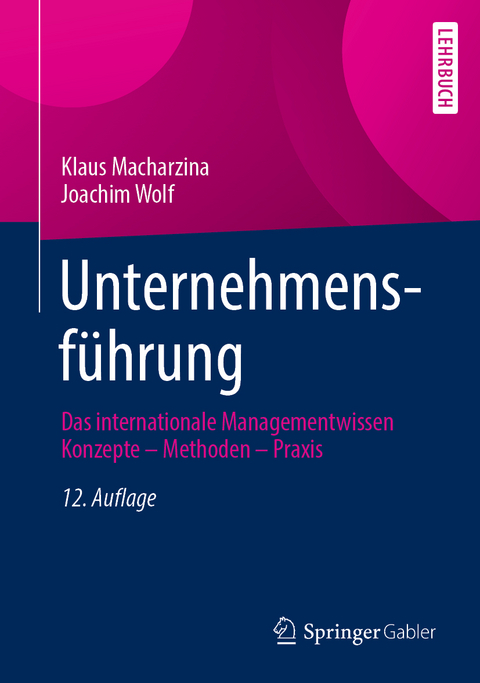 Unternehmensf&uuml;hrung - Klaus Macharzina, Joachim Wolf