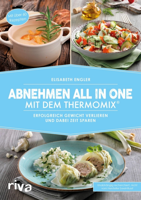 Abnehmen all in one mit dem Thermomix&reg; - Elisabeth Engler