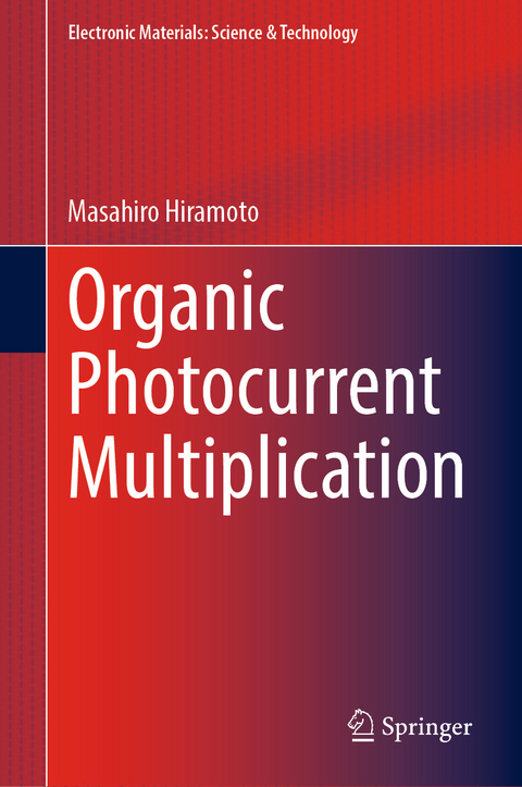 Organic Photocurrent Multiplication - Masahiro Hiramoto