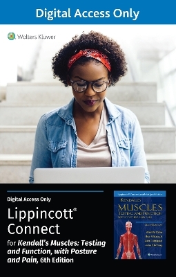 Kendall's Muscles: Testing and Function with Posture and Pain 6e Lippincott Connect Standalone Digital Access Card - Dr. Vincent M. Conroy, Brian Murray, Quinn Alexopulos, Jordan McCreary