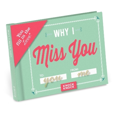 Knock Knock Why I Miss You Book Fill in the Love Fill-in-the-Blank Book & Gift Journal - 