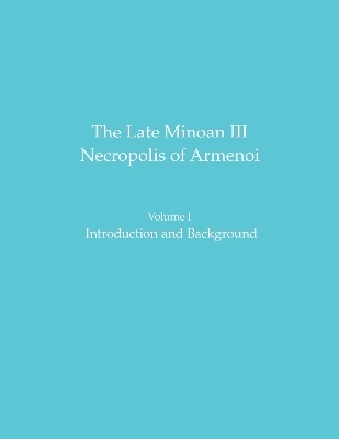 The Late Minoan III Necropolis of Armenoi