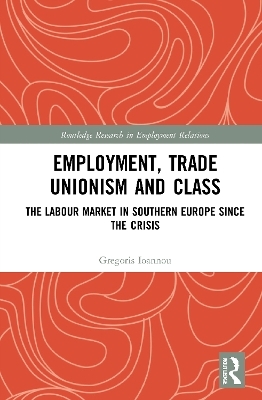 Employment, Trade Unionism, and Class
