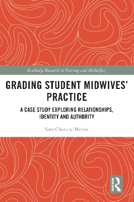 Grading Student Midwives&rsquo; Practice - Sam Chenery-Morris