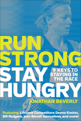 Run Strong, Stay Hungry: 9 Keys to Staying in the Race -  Jonathan Beverly