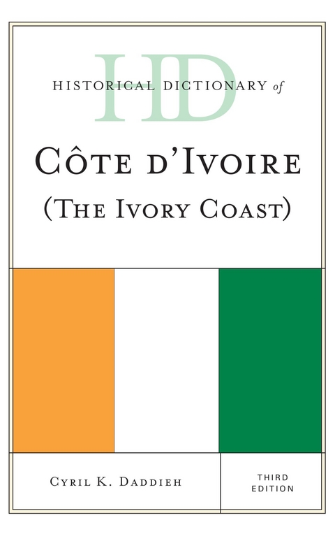 Historical Dictionary of Cote d'Ivoire (The Ivory Coast) -  Cyril K. Daddieh
