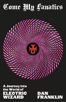 Come My Fanatics - Dan Franklin