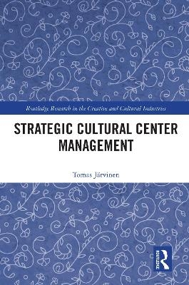 Strategic Cultural Center Management - Tomas Jarvinen