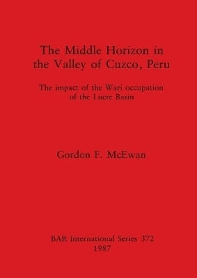 The Middle Horizon in the Valley of Cuzco, Peru
