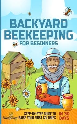 Backyard Beekeeping for Beginners