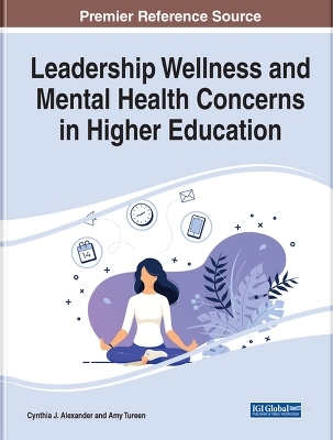 Leadership Wellness and Mental Health Concerns in Higher Education - 