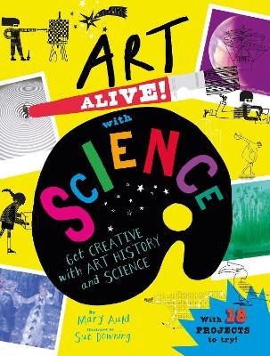 Art Alive! with Science - Mary Auld