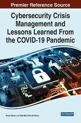 Cybersecurity Crisis Management and Lessons Learned From the COVID-19 Pandemic - 