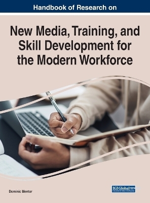 New Media, Training, and Skill Development for the Modern Workforce