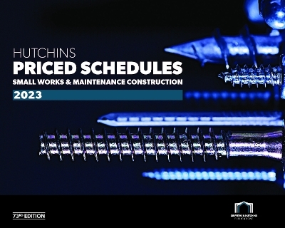 Hutchins Priced Schedules: Small Works and Maintenance Construction - 
