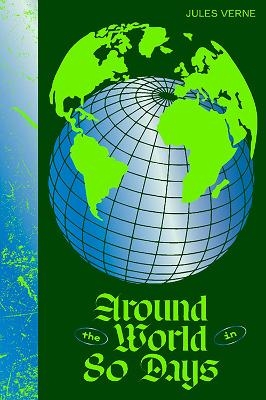 Around the World in 80 Days - Jules Verne