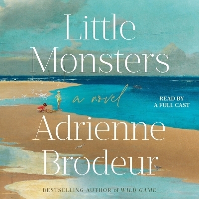 Little Monsters - Adrienne Brodeur