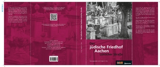 Der jüdische Friedhof Aachen Lütticher Straße