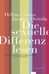 Die sexuelle Differenz lesen - H&eacute;l&egrave;ne Cixous, Jacques Derrida