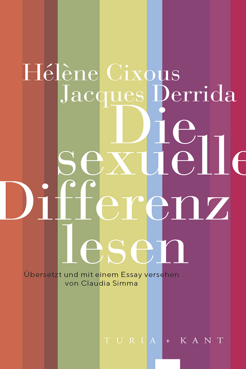 Die sexuelle Differenz lesen - H&eacute;l&egrave;ne Cixous, Jacques Derrida