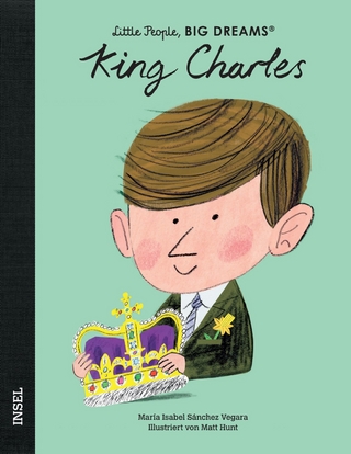 Little People, Big Dreams – King Charles III.