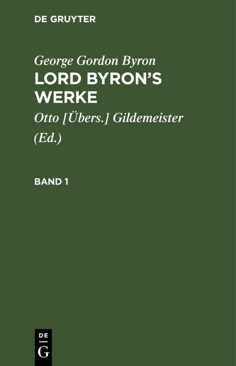 Lord Byron&rsquo;s Werke. Band 1