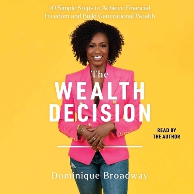 The Wealth Decision - Dominique Broadway