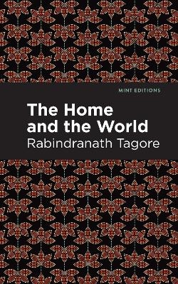 The Home and the World - Rabindranath Tagore