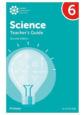 Oxford International Science: Teacher's Guide 6