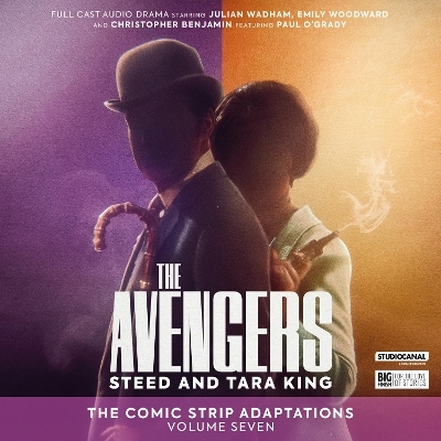 The Avengers: The Comic Strip Adaptations Volume 7 - Steed and Tara King - Nigel Fairs, Robert Khan, Tom Salinsky, John Dorney