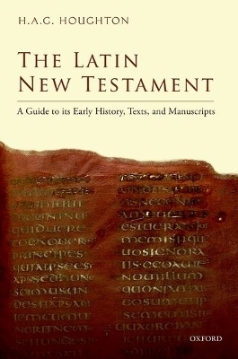 The Latin New Testament - H. A. G. Houghton