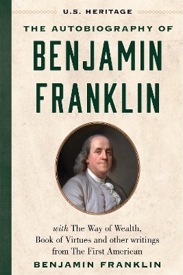 The Autobiography of Benjamin Franklin (U.S. Heritage) - Benjamin Franklin