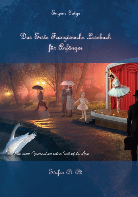 Das Erste Franz&ouml;sische Lesebuch f&uuml;r Anf&auml;nger - Eugene Gotye