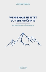 Wenn man sie jetzt so sehen k&ouml;nnte - Annika Blanke