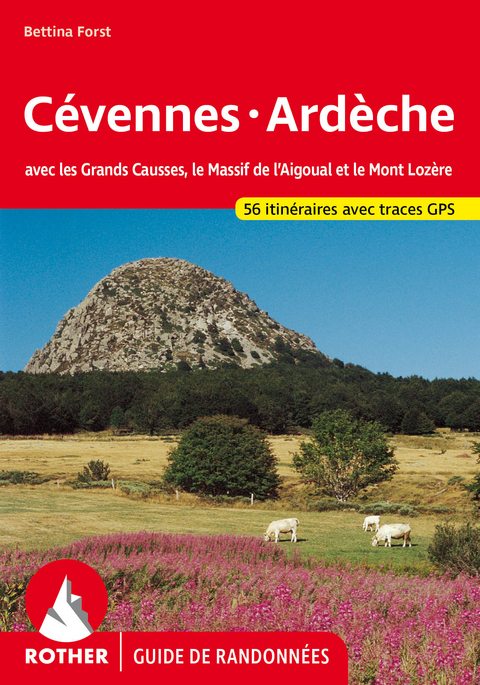 C&eacute;vennes - Ard&egrave;che (Guide de randonn&eacute;es) - Bettina Forst