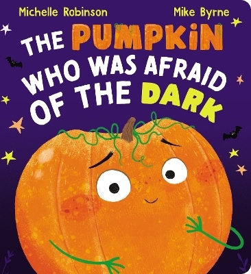 The Pumpkin Who Was Afraid of the Dark CBB - Michelle Robinson