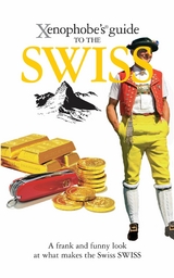 The Xenophobe's Guide to the Swiss -  Paul Bilton