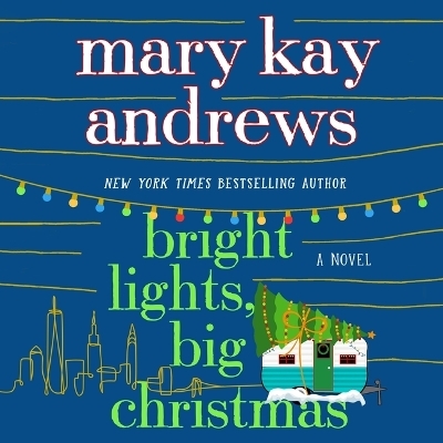 Bright Lights, Big Christmas - Mary Kay Andrews