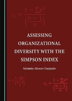 Assessing Organizational Diversity with the Simpson Index - Salom&oacute;n Alcocer Guajardo