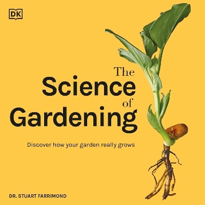The Science of Gardening - Dr. Stuart Farrimond
