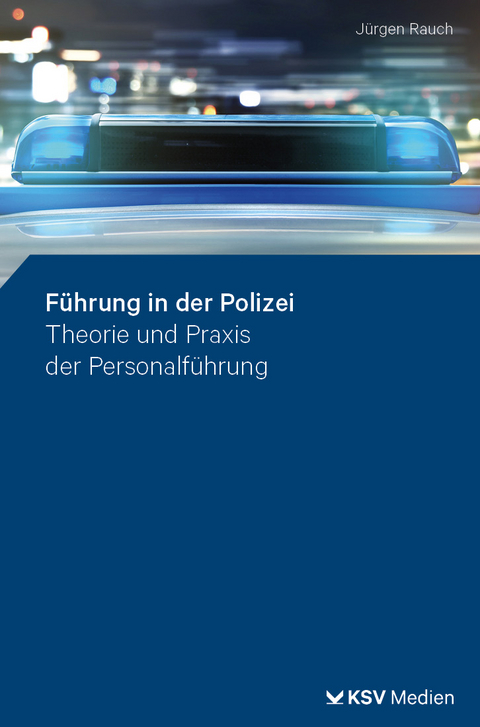 F&uuml;hrung in der Polizei - J&uuml;rgen Rauch