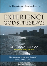 Experience God's Presence -  Melissa Lanza