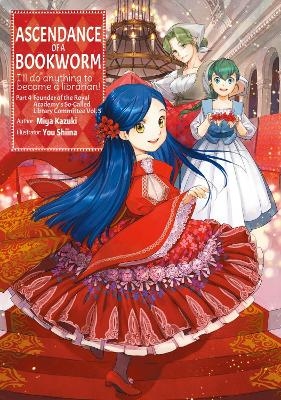 Ascendance of a Bookworm: Part 4 Volume 5 (Light Novel) - Miya Kazuki, You Shiina