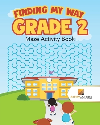 Finding my Way Grade 2 -  Activity Crusades