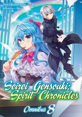 Seirei Gensouki: Spirit Chronicles: Omnibus 8 (Light Novel) - Mana Z., Yuri Kitayama