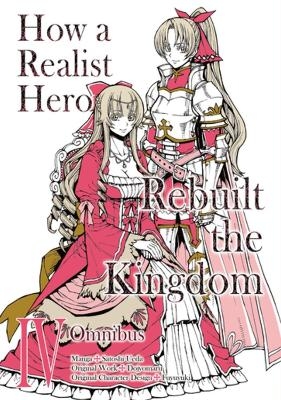 How a Realist Hero Rebuilt the Kingdom (Manga): Omnibus 4 - Dojyomaru Dojyomaru, Satoshi Ueda, Sean McCann