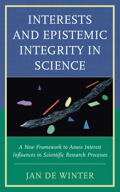 Interests and Epistemic Integrity in Science -  Jan De Winter