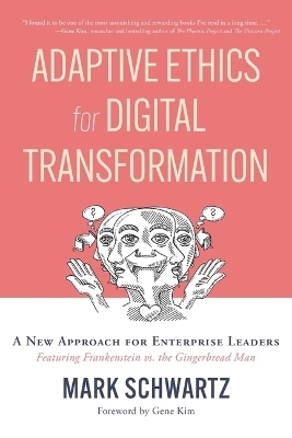 Adaptive Ethics for Digital Transformation - Mark Schwartz